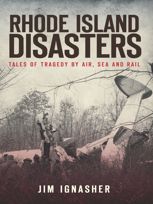 Title details for Rhode Island Disasters by Jim Ignasher - Available